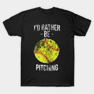 I'd rather be pitching funny silly t-shirt T-Shirt